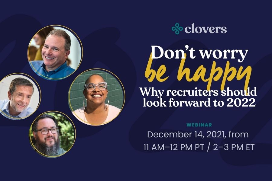 Don’t Worry Be Happy - What recruiters should look forward to in 2022